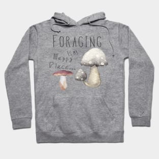 Foraging is my happy place Hoodie